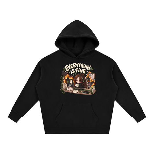Everything Is Fine Hoodie